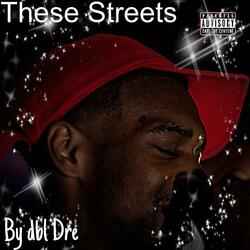 THESE STREETS