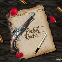 POCKET ROCKET (feat. T-Weezy & J-Wil)