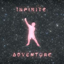 Infinite Adventure