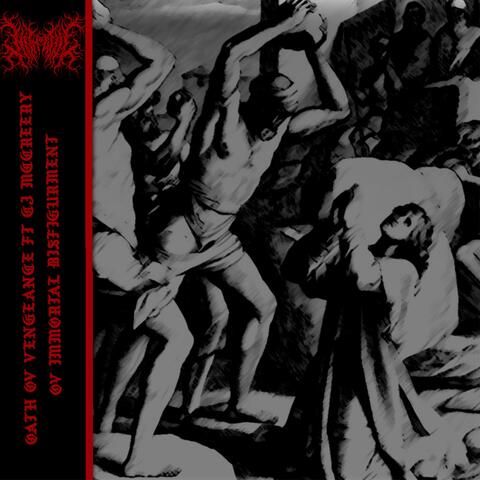 Oath ov Vengeance (feat. CJ McCreery ov Immortal Disfigurement)