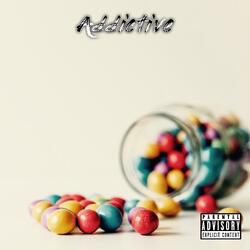Addictive