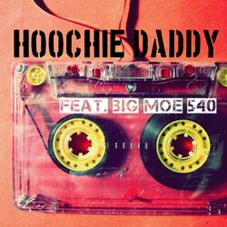 Hoochie Daddy (feat. Big Moe 540)