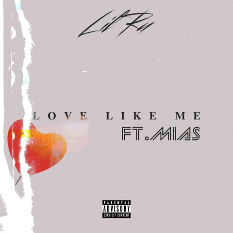 Love Like Me (feat. Mias)