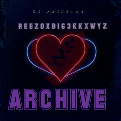 ARCH!VE (feat. REEZ0 & 3KWYZ)