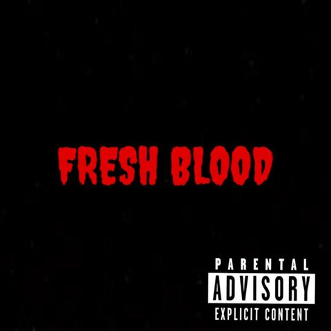 FRESH BLOOD