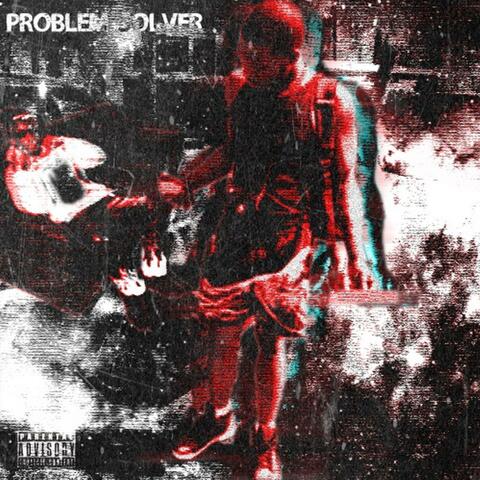 Problem Solver (feat. Rell Vercetti)