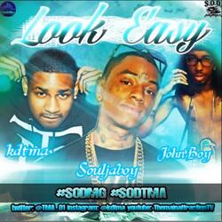 Look Easy (feat. Soulja Boy & John Boy (S.O.D.M.G))