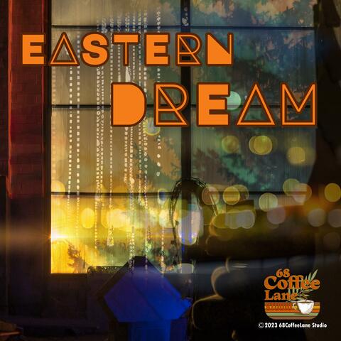 Eastern Dream