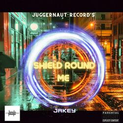 Shield Round Me