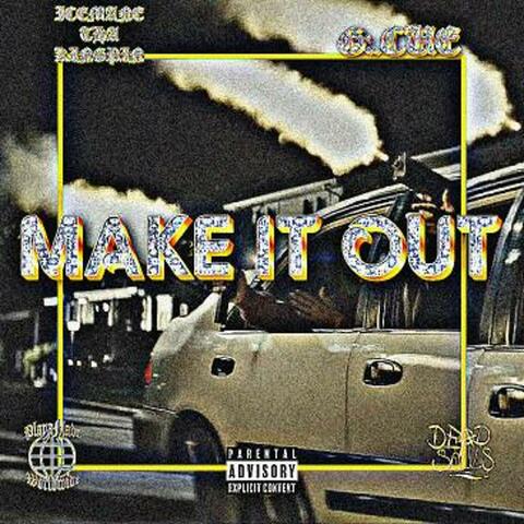 Make It Out (feat. G:.Cue)