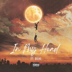 In My Head (feat. $ilas)