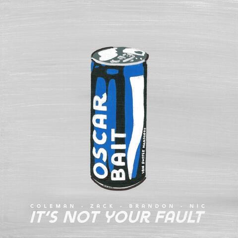 It's Not Your Fault