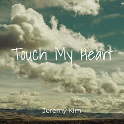Touch My Heart