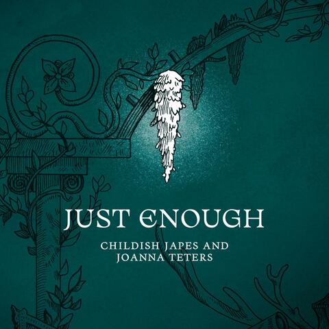 Just Enough