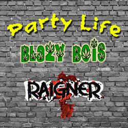 Party Life (feat. Raigner)