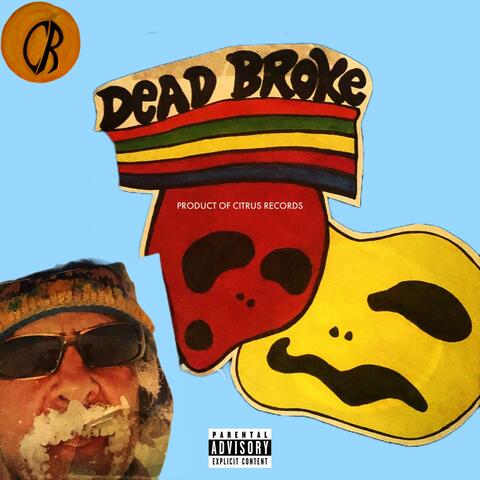 DEAD BROKE