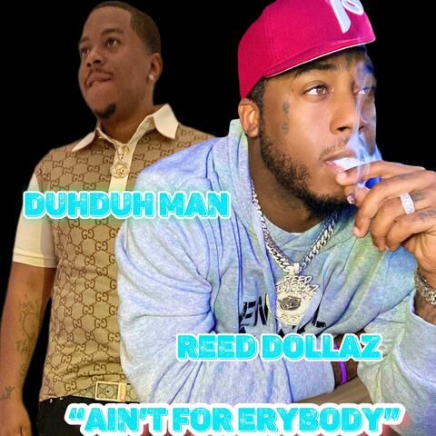 Ain't For EryBody (feat. Reed Dollaz)