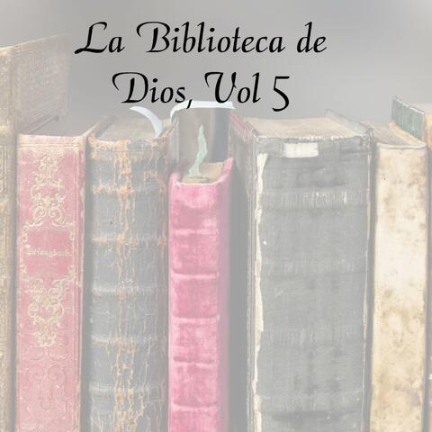 La Biblioteca de Dios, Vol. 5