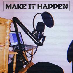Make It Happen