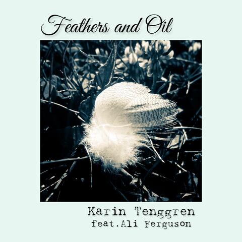 Feathers And Oil (feat. Ali Ferguson)