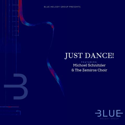 Just Dance! (feat. Michoel Schnitzler & Zemiros Choir)