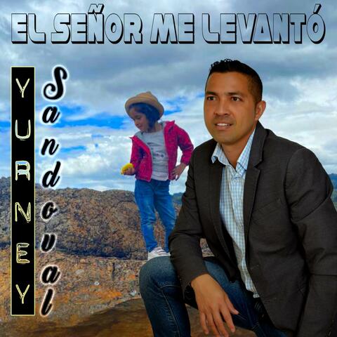 EL SEÑOR ME LEVANTÓ