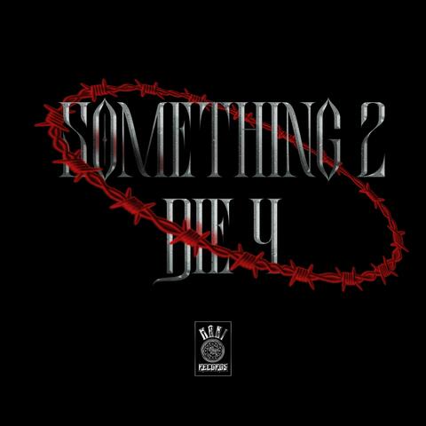 Something 2 Die 4 (feat. Tnammy)