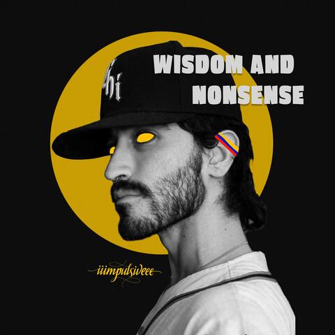 Wisdom and Nonsense
