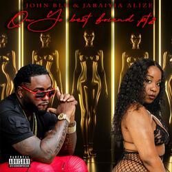 On Yo Best Friend, Pt. 2 (feat. Jaraiyia Alize)