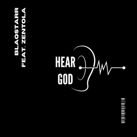 Hear God (feat. Zentola)