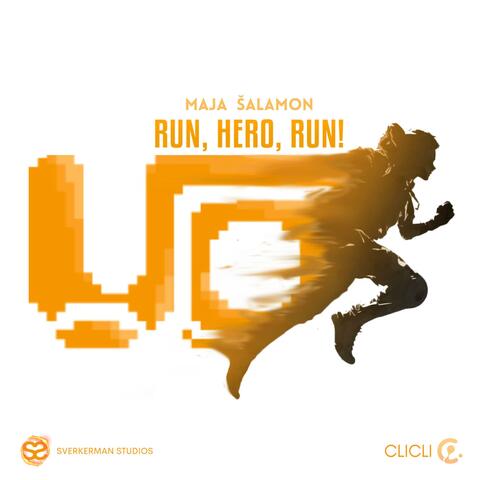 Run, Hero, Run! (Original Video Game Soundtrack)