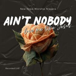 Ain't Nobody (Love me like Jesus) (feat. Tovi Delport)