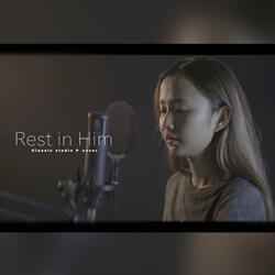 Rest in Him