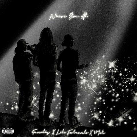 Where You At (feat. 1MILL & Tarvethz)