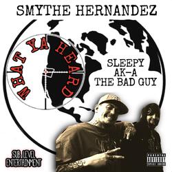 What Ya Heard (feat. Sleepy AK-A The Bad Guy)