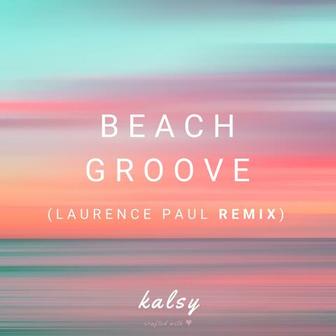 Beach Groove 1 (Laurence Paul Remix)
