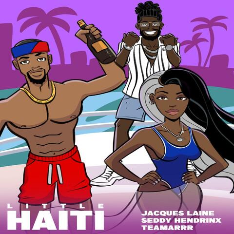 Little Haiti (feat. Seddy Hendrinx & Teamarrr)