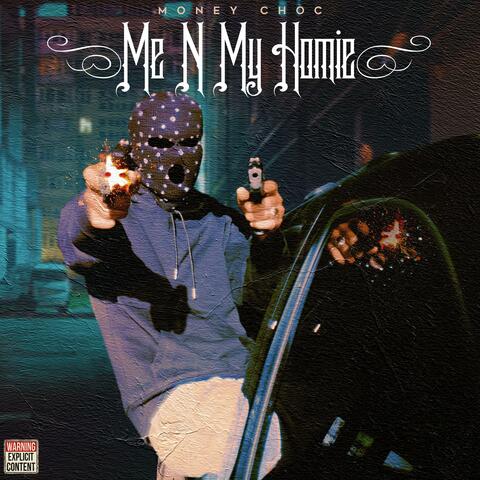 Me N My Homie