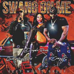 Swang On Me (feat. Quiet Money Dot & Donyale Renee)