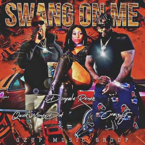 Swang On Me (feat. Quiet Money Dot & Donyale Renee)