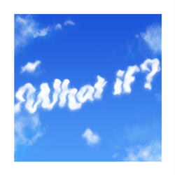 What If
