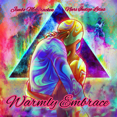 Warmly Embrace (feat. Nuri Indigo Lotus)