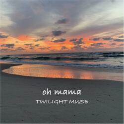 Oh Mama