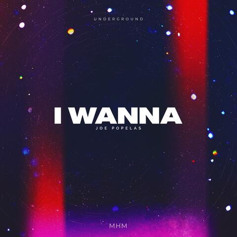 I Wanna