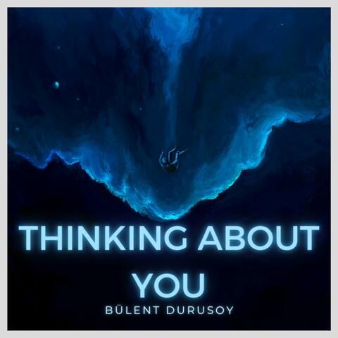 Thinking About You