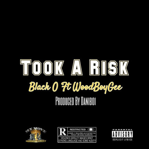 Took A Risk (feat. Woodboy Gee)