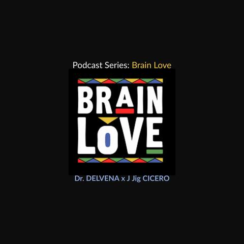 Brain Love (feat. Dr. Delvena)