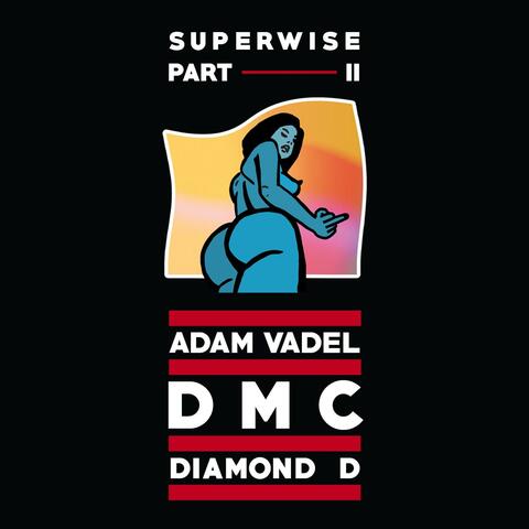Superwise, Pt. 2 (feat. Darryl "DMC" McDaniels & Diamond D)