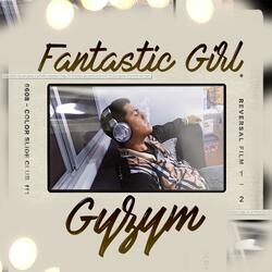 Fantastic Girl