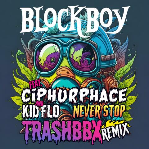 Never Stop II (Trashbbx Remix)